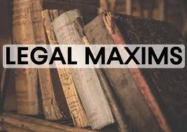 Important Legal Maxims